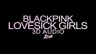 BLACKPINK(블랙핑크) - Lovesick Girls (3D Audio Version)