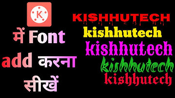 How To Add custom Fonts In Kinemaster | Kinemaster me my font add kaise kare | 100% Working