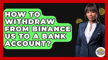 How to Withdraw from Binance US to a Bank Account? - CryptoBasics360.com
