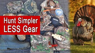 How Much Turkey Hunting Gear Do You REALLY Need? | Minimalist Setup