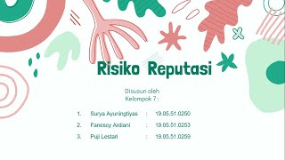 MANAJEMEN RISIKO REPUTASI | KELOMPOK 7 | MANAJEMEN RISIKO (B1)