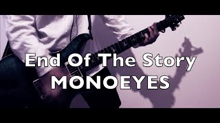 MONOEYES - End Of The Story