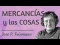 Las Mercancías y el Mundo de lo Cósico - Jose Pablo Feinmann
