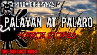 Palayan At Palaro Horror Stories  | True Horror Stories | Pinoy Creepypasta