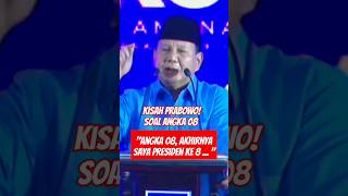 Prabowo: cerita angka 08, "Akhirnya saya presiden ke-8.."