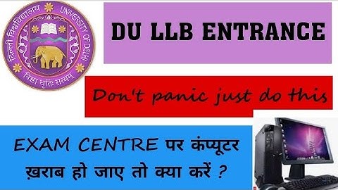 DU LLB ENTRANCE Exam center issue || computer issue duing exam