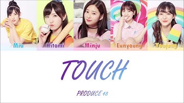 Thumbnail of PRODUCE48 (프로듀스48) - ♬Touch (Color Coded Lyrics ENG)
