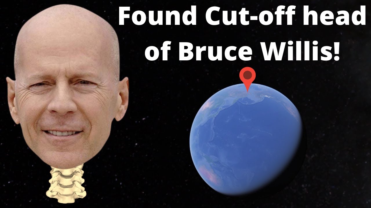 Found Cut-off head of Bruce Willis on Google Earth! 👨🏻‍🦲