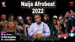 LATEST JANUARY 2022 NAIJA AFROBEAT NONSTOP PARTY MIXBY DJ FINEX| NAIRA MARLEY/ZLATAN//REMA/BURNA BOY