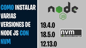 Instalar Varias Versiones De NodeJs Con NVM | WikiTutoriales