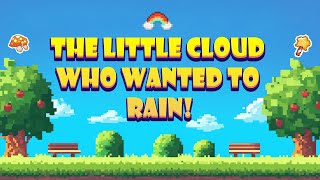 🌧️ The Little Cloud Who Wanted to Rain ☁️ | Moral story🌈 | 5-Minute Bedtime Story for Children