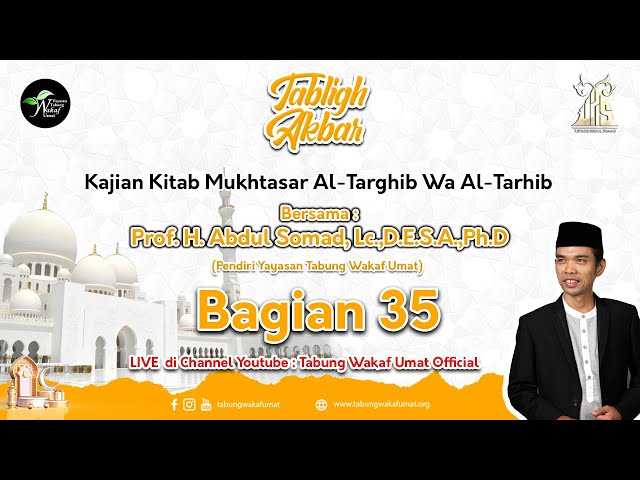 LIVE - Kajian Kitab Mukhtasar Al-Targhib Wa Al-Tarhib Bagian 35 - PROF. DR. ABDUL SOMAD, Lc.,MA class=