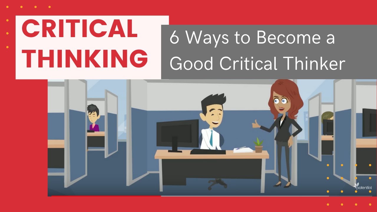 a person with good critical thinking makes