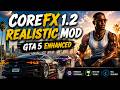 CoreFx 1.2 GTA 5 Enhanced
