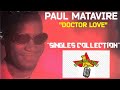 (Bantu Melodies) Paul Matavire Singles Collection