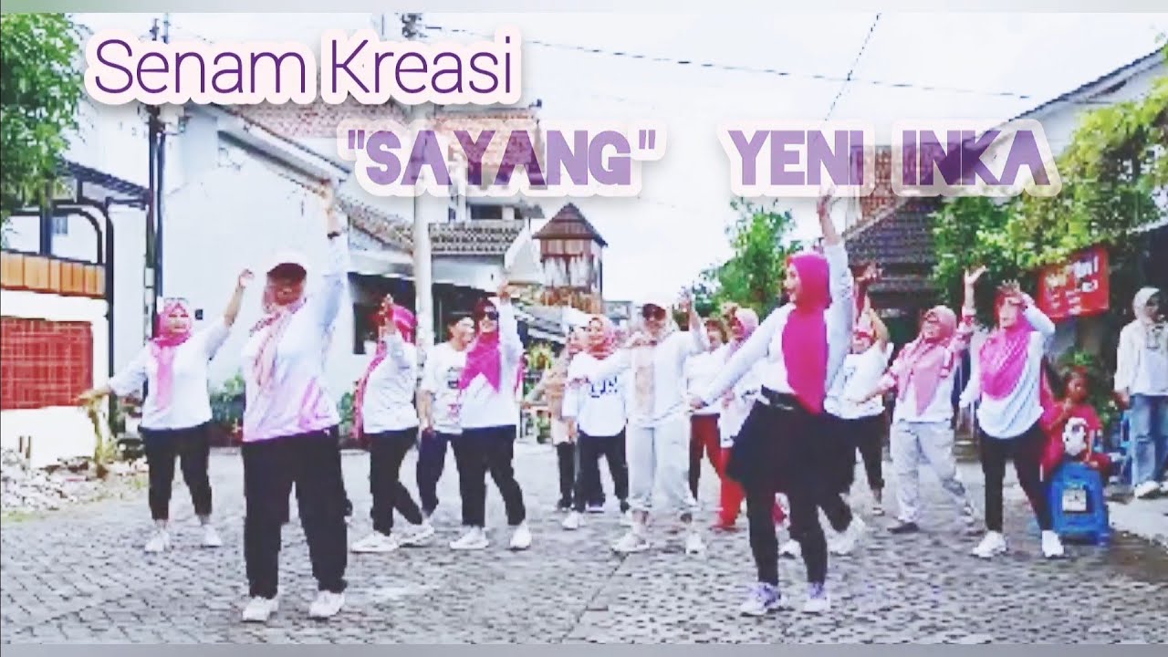 SENAM KREASI || SAYANG || YENI INKA freat DELVA || AEROBIK DANGDUT || REMIX 