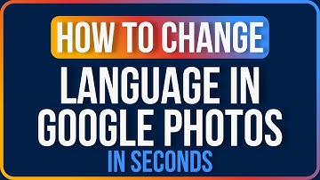 How to Change Language in Google Photos 2025 (Step by Step)