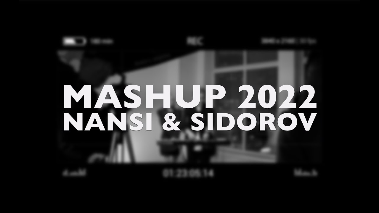 NANSI & SIDOROV | БОЛЬШОЙ MASHUP 2022 | 40 ЛУЧШИХ ТРЕКОВ 2022 ГОДА В ОДНОМ МЭШАПЕ NANSI & SIDOROV | БОЛЬШОЙ MASHUP 2022 | 40 ЛУЧШИХ ТРЕКОВ 2022 ГОДА В ОДНОМ МЭШАПЕ
