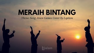 Meraih Bintang  Via Vallen cover   Theme Song Asian Games 2018