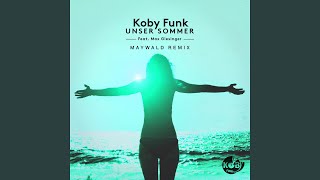 Unser Sommer (Maywald Remix) (feat. Max Giesinger) - Koby Funk