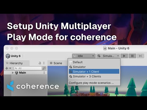 Setup Unity Multiplayer Play Mode for coherence - video from Coherence