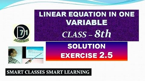 Q 5 Ex 2.5 Class 8 Maths NCERT - Linear Equation In One Variable - D71 Academy