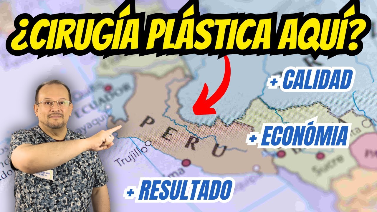 Quieres hacerte una cirugia plastica en el Perú?