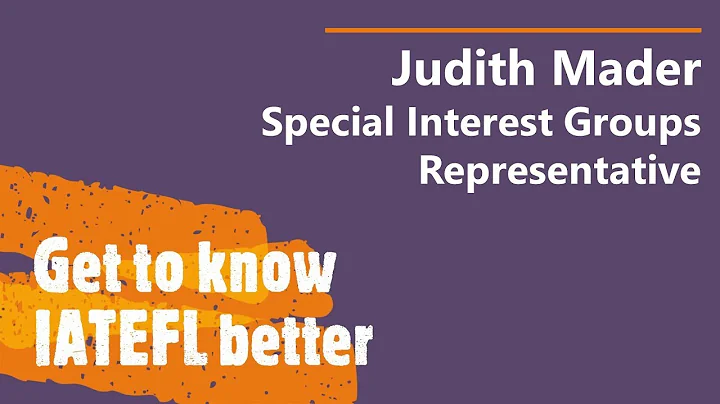 Get to know IATEFL better - Judith Mader, Special ...