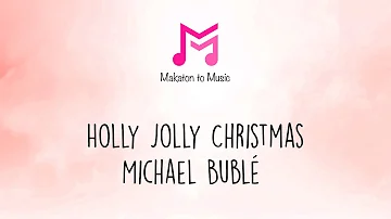 Holly Jolly Christmas | Michael Bublé  | Makaton To Music | Christmas Advent 2022 | Keywords