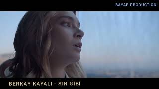 Berkay Kayalı - Sır Gibi (Official Video)