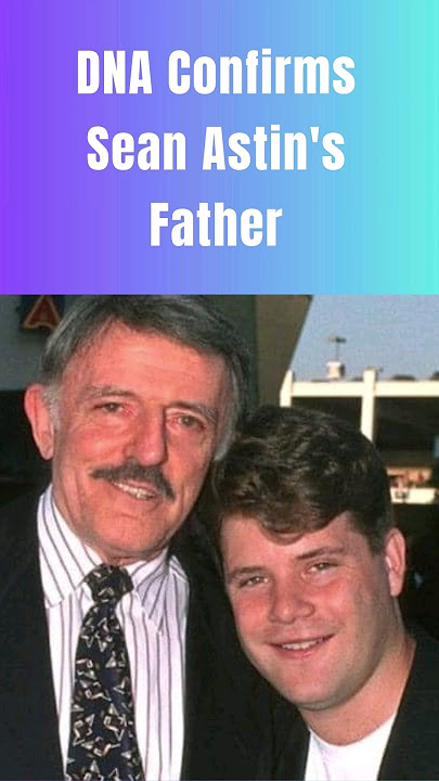 DNA Confirms Sean Astin's Father #shorts