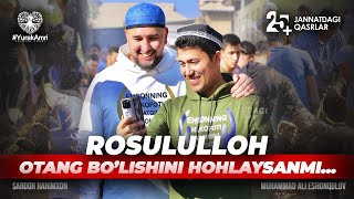 Rosululloh Otang Bo’lishini Hohlaysanmi (Muhammad Ali Eshonqulov Bilan 7000Ga Yaqin Hasharchi)