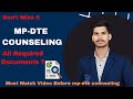Mpdte Counselling All Required Documents For Registration And Final Admission process.