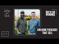 Building packages that sell  how to film weddings podcast ep272