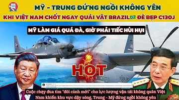 🔥 Mỹ – Trung Đứng Ngồi Không Yên: Việt Nam Chốt C 390 – ‘Quái vật’ Brazil Đè Bẹp C130J