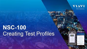 VIAVI NSC-100: Creating Test Profiles