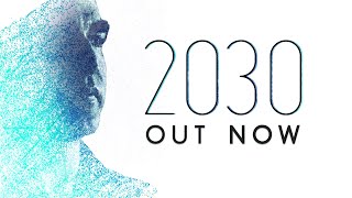 2030 The Film | Teaser Trailer