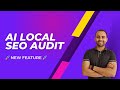Local SEO Audit: AI Analysis & Audit Insights to rank higher on Google