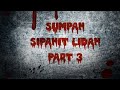 Film sumpah sipahit lidah part 3