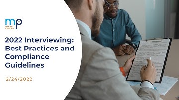 2022 Interviewing: Best Practices and Compliance Guidelines