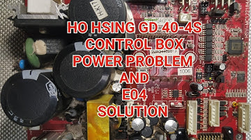 #HO HSING GD-40-4S CONTROL BOX POWER PROBLEM AND E04 SOLUTION
