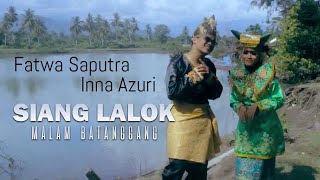 Fatwa Saputra & Inna Azuri - Siang Lalok Malam Batanggang