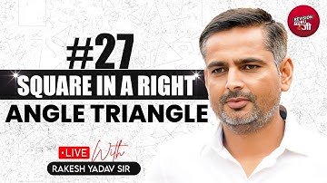 Square in a Right Angle Triangle Maths Concept Video By Rakesh Yadav Sir