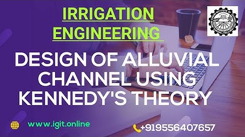 DESIGN OF ALLUVIAL CHANNEL BY USING KENNEDY