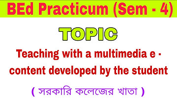 Teaching with a multimedia e content developed by the student | EPC 3 Practicum| Sem - 4