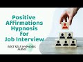 Capture de la vidéo ★Job☆Interview★Positive Affirmations Hypnosis★Best Video★❤️