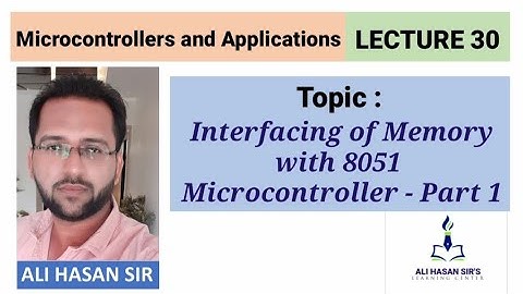 Interfacing of memory with 8051 Microcontroller - Part1 | MAA-MSBTE | Lecture 30 | Ali Hasan Sir