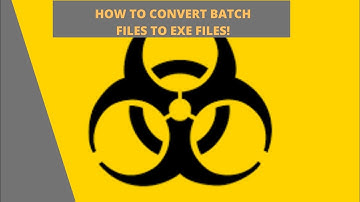 HOW TO CONVERT BATCH FILES TO EXE FILES!