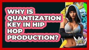 Why Is Quantization Key In Hip Hop Production? - Hip Hop Gurus