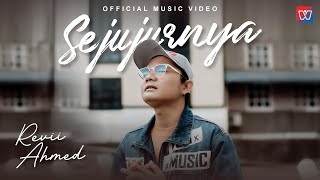 Revii Ahmed - Sejujurnya (Official Music Video)